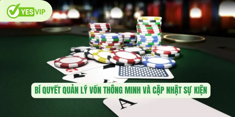 Bí quyết quản lý vốn thông minh và cập nhật sự kiện 