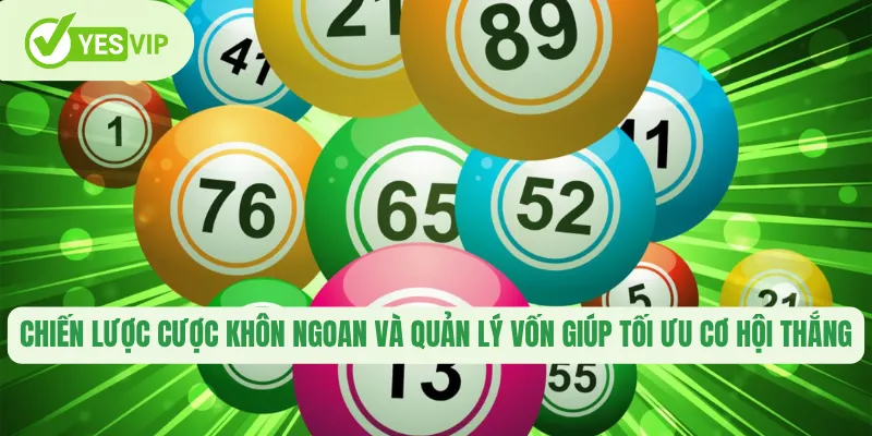 Chiến lược cược khôn ngoan và quản lý vốn giúp tối ưu cơ hội thắng