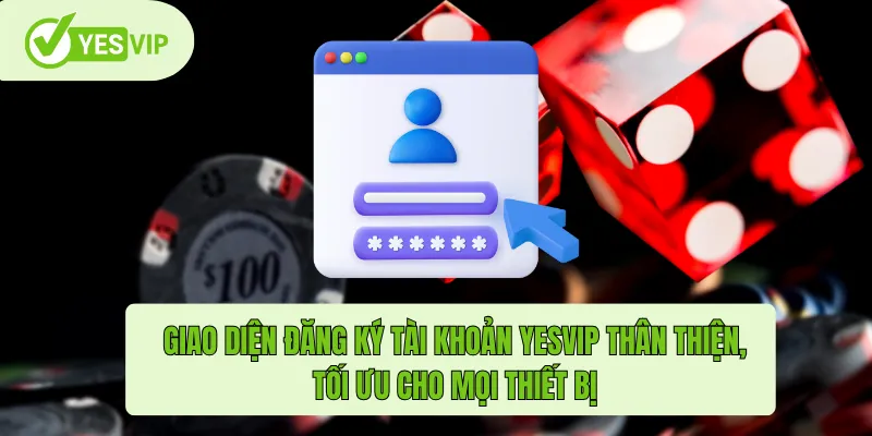 Đăng Ký Yesvip Dễ Dàng – Trải Nghiệm Giải Trí Đầy Phấn Khích 1 Giao diện đăng ký tài khoản Yesvip thân thiện, tối ưu cho mọi thiết bị