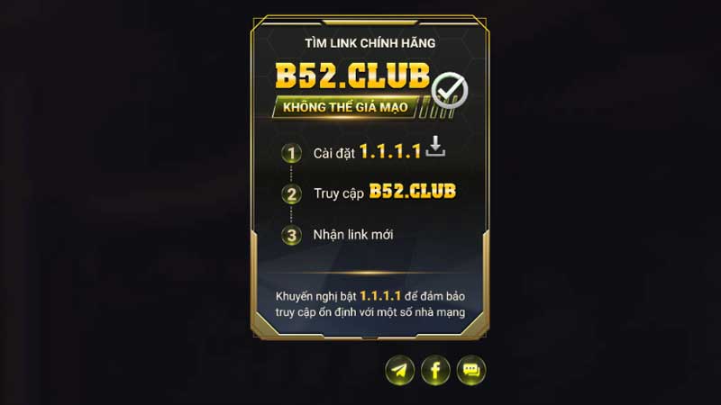 Cách vào B52 Club là tải app 1.1.1.1 và truy cập b52club